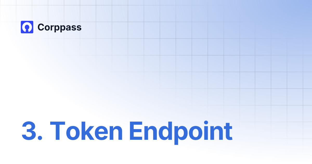 3. Token Endpoint | Corppass